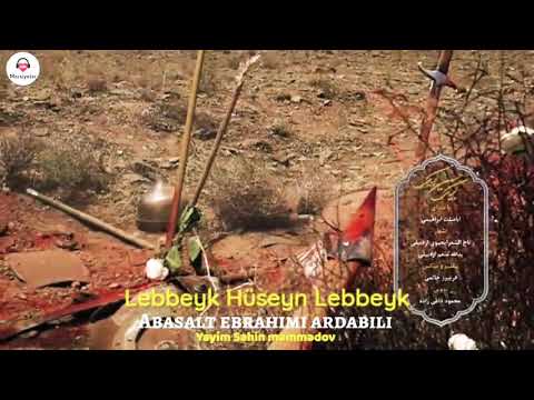 Abasalt Ebrahimi - Ləbbeyk Hüseyn Ləbbeyk | Mərsiyyə 2021 | Official Video